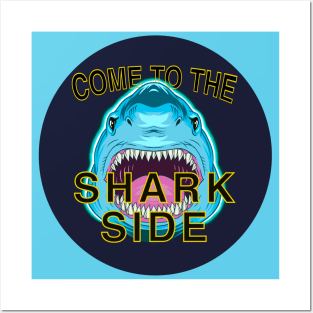 Come to the shark side Posters and Art